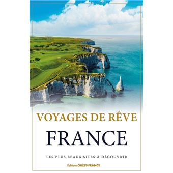 Voyages de rêve France