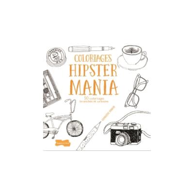 Hipster mania 400 coloriages branchés et urbains