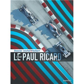 Michel Vaillant - Dossiers - Tome 15 - Le circuit Paul Ricard