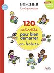 120 activités pour bien démarrer en lecture