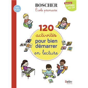 120 activités pour bien démarrer en lecture