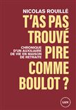 T'as pas trouvé pire comme boulot ? - Chronique d'un travail