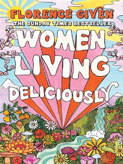 Women living deliciously - Florence Given - relié