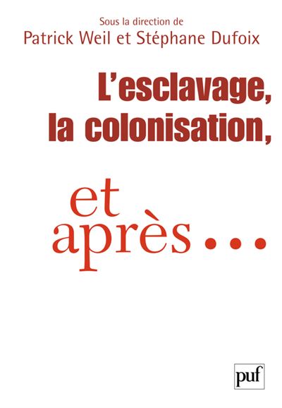 L'esclavage, la colonisation et après... - Stéphane Dufoix - broché