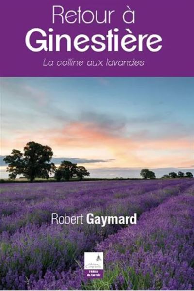 Retour à Ginestière - Robert Gaymard - broché