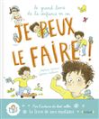 Je peux le faire ! Le grand livre de la confiance en soi