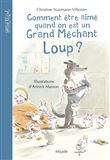 Comment être aimé quand on est un grand méchant loup?
