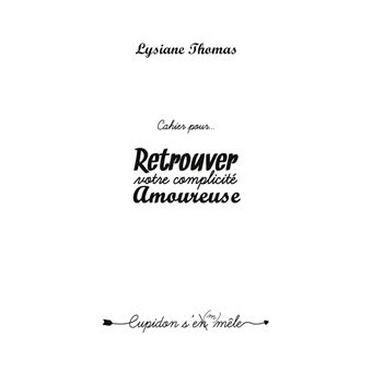 Retrouver votre complicité amoureuse