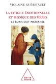 La Fatigue émotionnelle et physique des mères