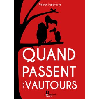 Quand passent les vautours