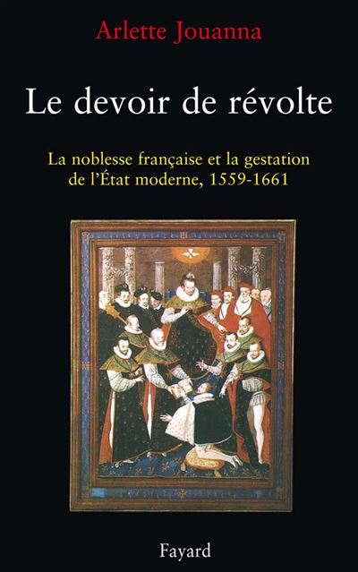 Le Devoir de révolte - Arlette Jouanna - broché