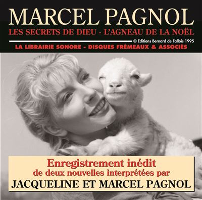 Les secrets de dieu et l'agneau de la noel -  PAGNOL MARCEL ET JAC - Livre CD