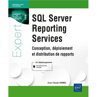 SQL Server Reporting Services - Conception, déploiement et distribution de rapports