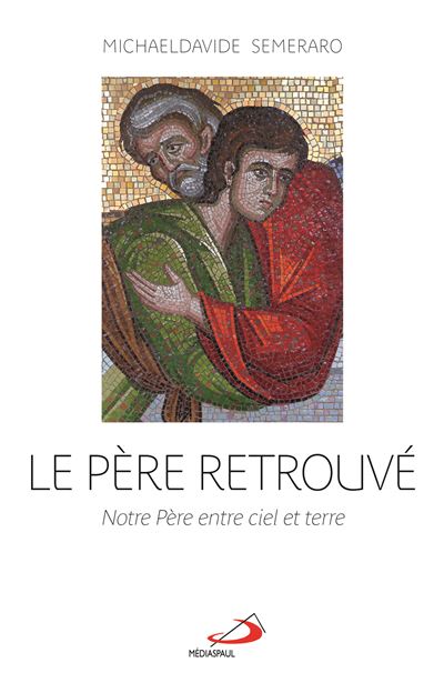Le pere retrouve notre pere entre ciel et terre