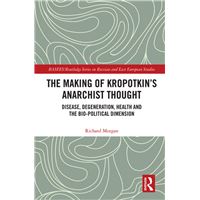 The Making of Kropotkin's Anarchist Thought