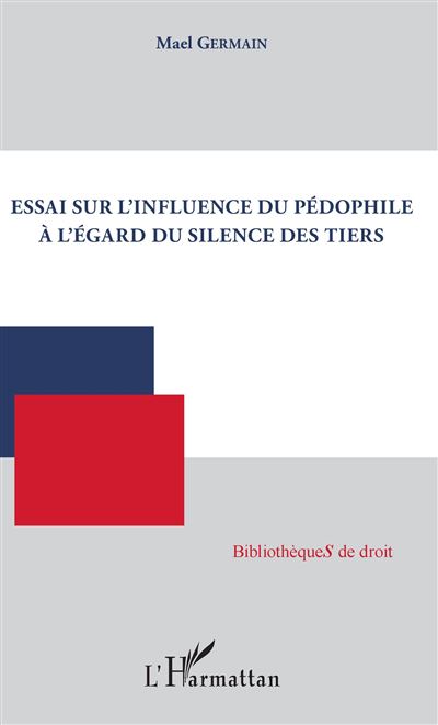 Essai sur l'influence du pedophile a l'egard du silence des