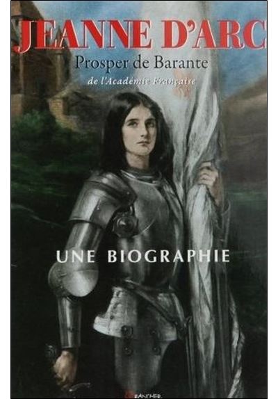 Jeanne d'Arc - Une biographie
