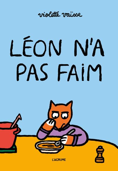 couverture de : L&eacute;on n'a pas faim