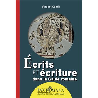 Écrits Et Écriture Dans La Gaule Romaine