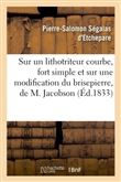 Sur un lithotriteur courbe, fort simple et sur une modification du brisepierre, de M. Jacobson