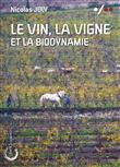 Le vin, la vigne et la biodynamie