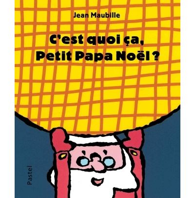 C'est quoi ca petit papa noel