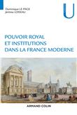 Pouvoir royal et institutions dans la France moderne