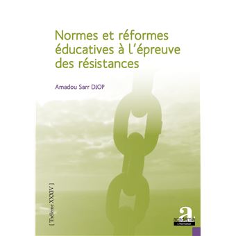 Normes et réformes éducatives à l'épreuve des résistances