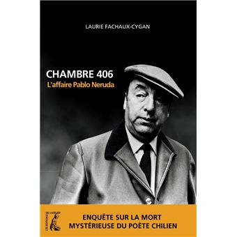 Chambre 406. L'affaire Pablo Neruda
