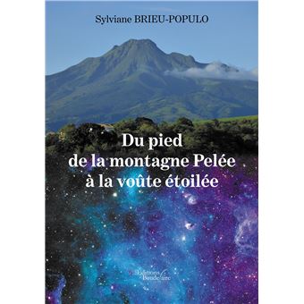 Du pied de la montagne Pelée à la voûte étoilée