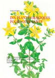 Dix plantes magiques pour votre santé