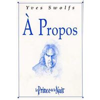 A Propos du Prince de la Nuit (Y. Swolfs)