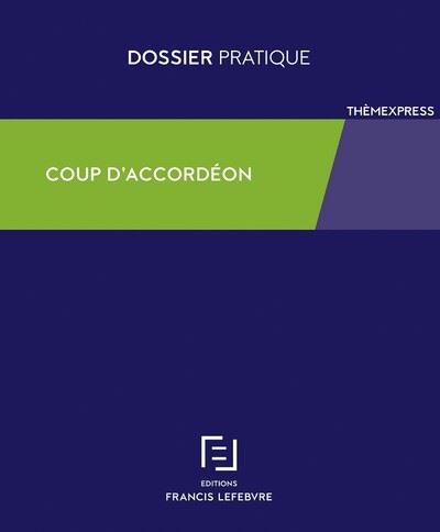Coup d'accordéon -  Rédaction des Editions Francis Lefebvre - relié