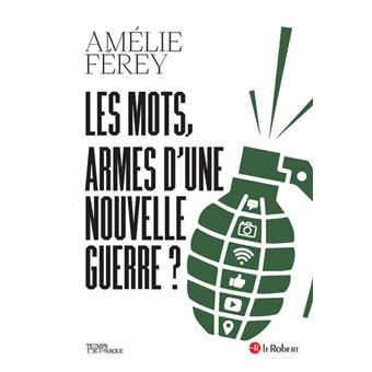 Les mots, armes d'une nouvelle guerre ?
