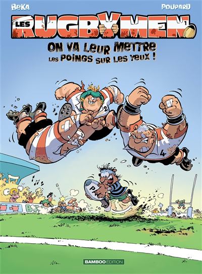 Les Rugbymen - On va leur mettre les poings sur les yeux !