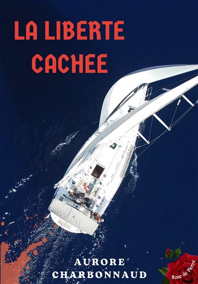 La liberté cachée - Aurore Charbonnaud - broché