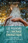 Les pouvoirs de l'ancrage énergétique