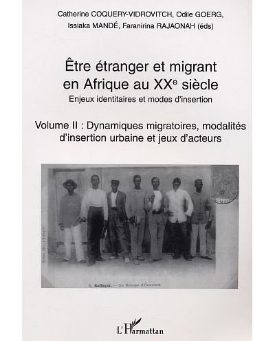 Etre étranger et migrant en Afrique au XXème siècle