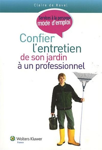 Confier l'entretien de son jardin à un professionnel - C. de Ravel - broché