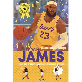 L'Ecole des champions T3 Lebron James
