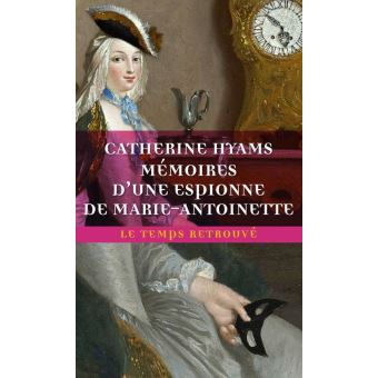 Mémoires d'une espionne de Marie-Antoinette