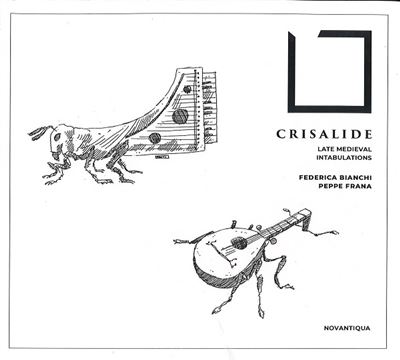 Crisalide : Late Medieval Intabulations