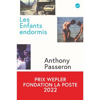 Les enfants endormis Finaliste du Prix Roman Fnac 2022, Prix Wepler 2022 -  broché - Anthony Passeron - Achat Livre ou ebook | fnac