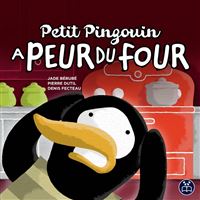 Petit Pingouin a peur du four
