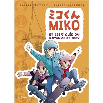 Miko et les 7 clés du Royaume de Dieu