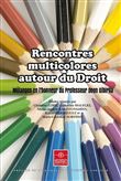 Rencontres multicolores autour du Droit