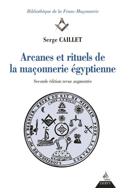 Arcanes et rituels de la franc-maconnerie Egyptienne - Serge Caillet - broché