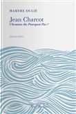 Jean Charcot. L'homme du "pourquoi-pas?"