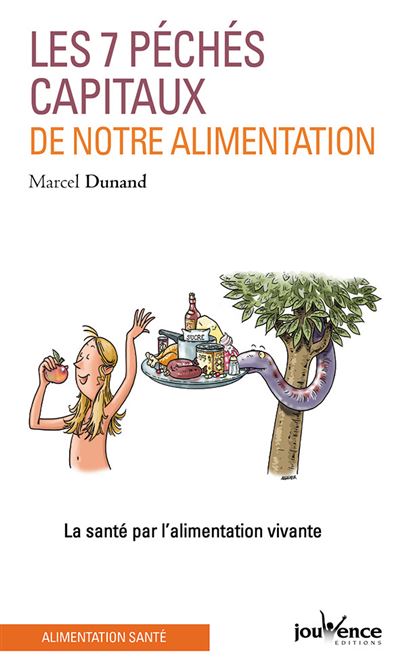 N°38 Les sept péchés de notre alimentation - Marcel Dunand - Poche