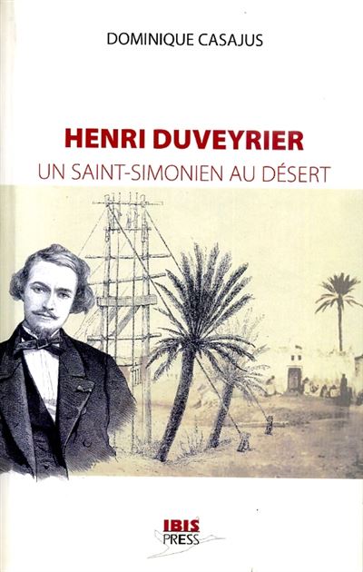Henri duveyrier un saintsimonien au desert Un saintsimonien au